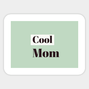 Cool mom Sticker